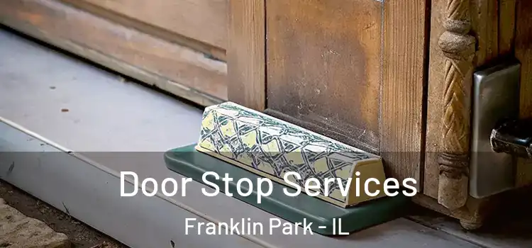 Door Stop Services Franklin Park - IL