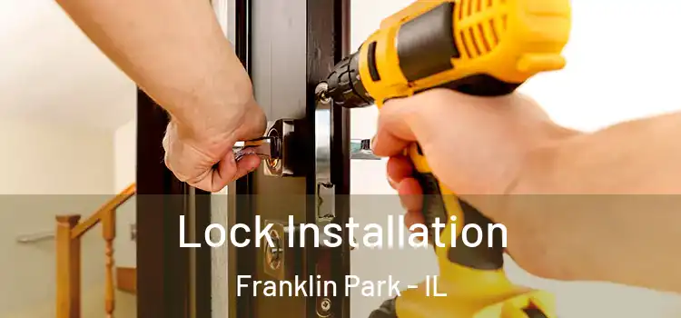 Lock Installation Franklin Park - IL