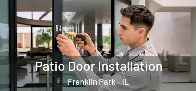 Patio Door Installation Franklin Park - IL